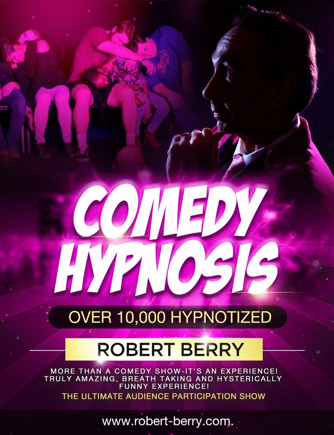 Comedy Hypnosis Show — Robert Berry, over 10,000 hypnotized